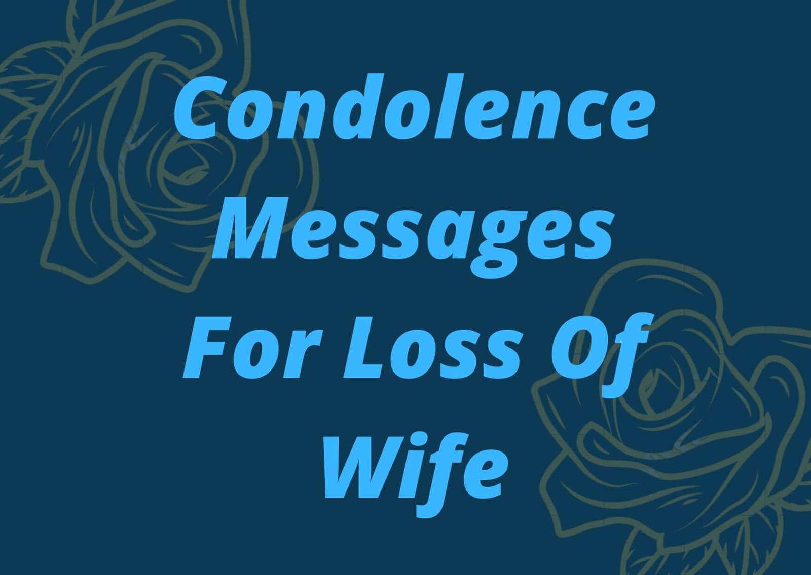 Condolence Messages for Loss of Wife
