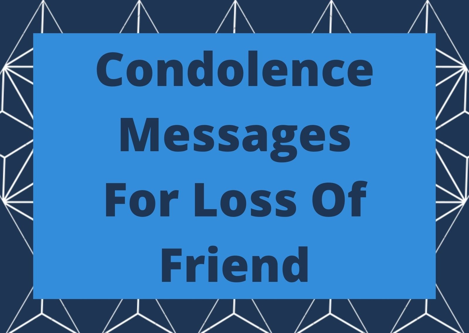 condolence messages for loss of friend
